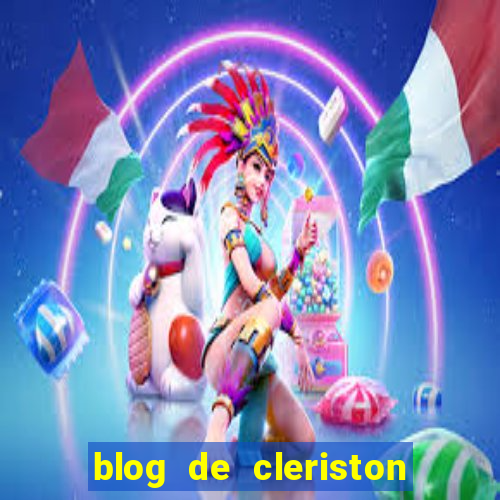 blog de cleriston silva serrinha bahia